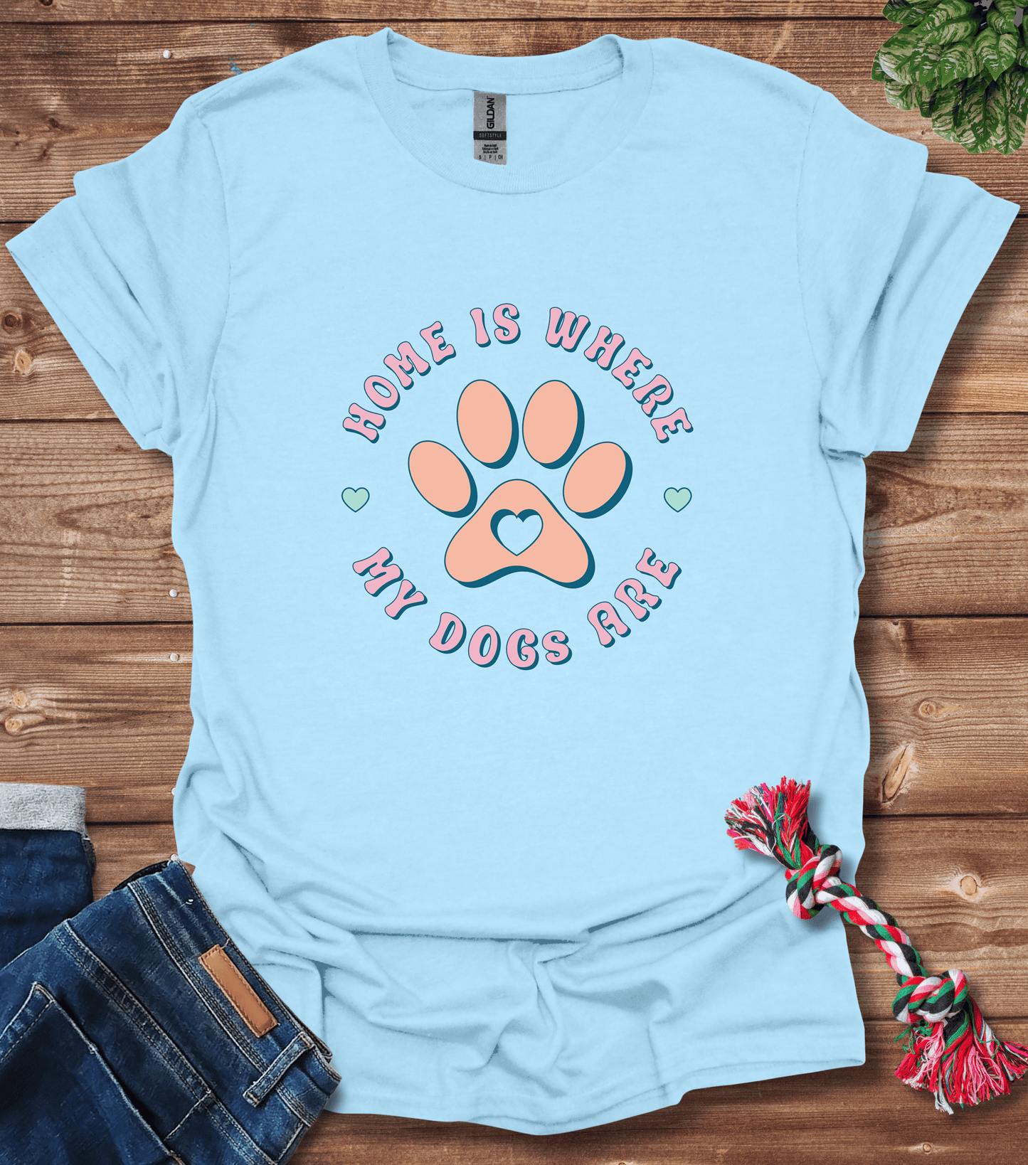 Home Is Where My Dogs Are T-Shirt