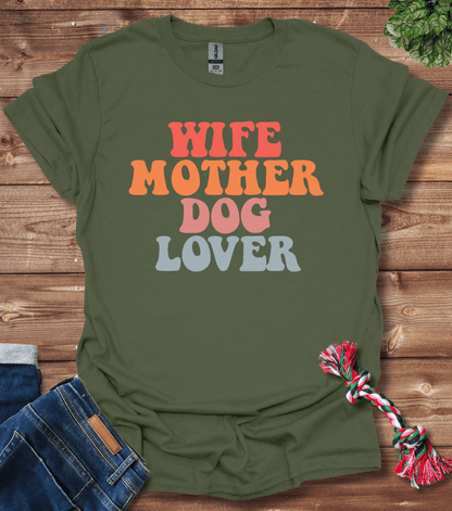 Wife Mother Dog Lover T-Shirt