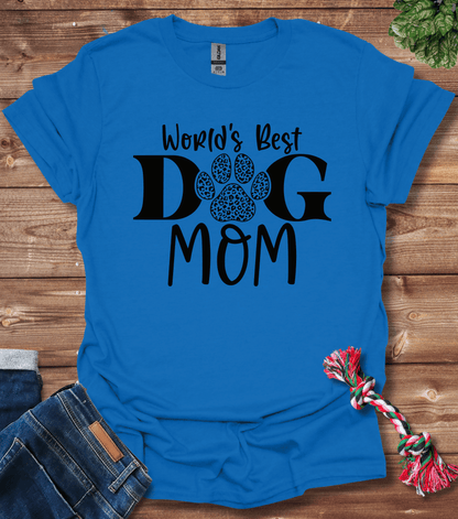 Worlds Best Dog Mom T-Shirt