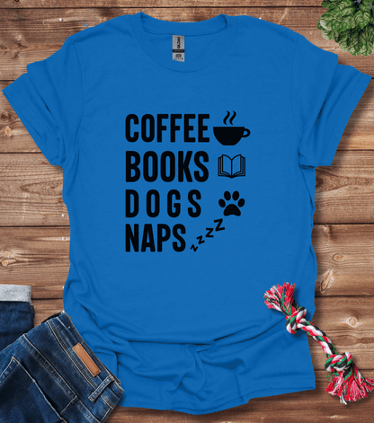 Coffee Books And Dog Naps T-Shirt