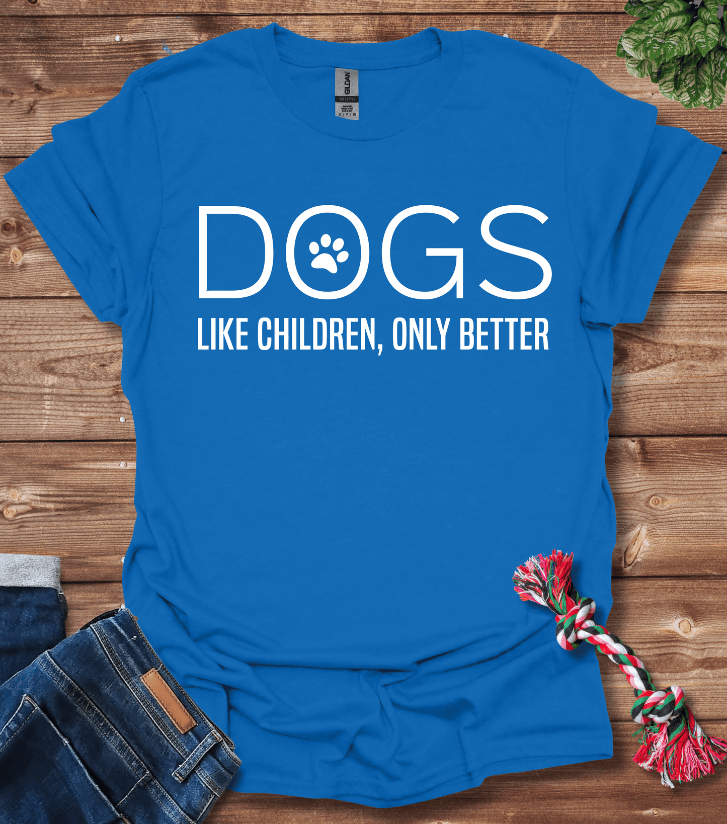 Dogs Like Children Only Better T-Shirt