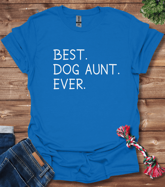 Best Dog Aunt Ever T-Shirt