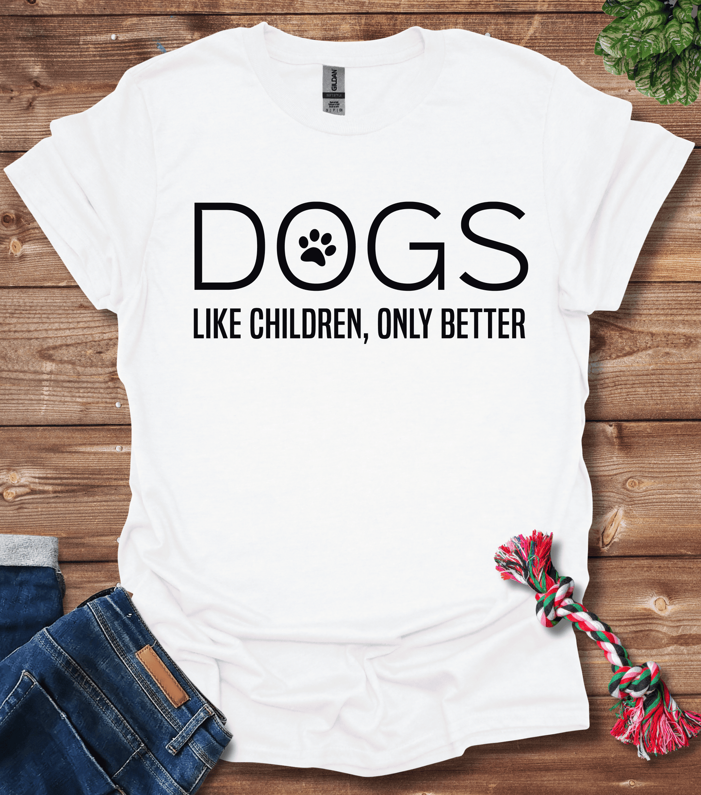 Dogs Like Children Only Better T-Shirt